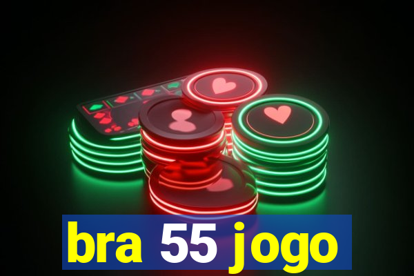 bra 55 jogo